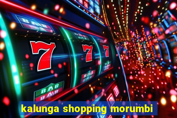 kalunga shopping morumbi